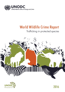 World Wildlife Crime Report 2016: Trafficking in Protected Species