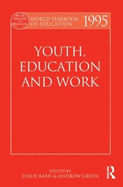 World Yearbook of Education 1995: Youth, Education and Work