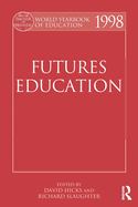 World Yearbook of Education 1998: Futures Education