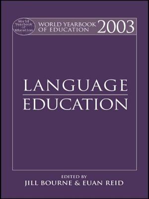 World Yearbook of Education 2003: Language Education - Bourne, Jill (Editor), and Reid, Euan (Editor)