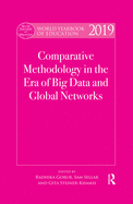 World Yearbook of Education 2019: Comparative Methodology in the Era of Big Data and Global Networks