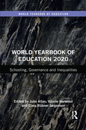 World Yearbook of Education 2020: Schooling, Governance and Inequalities