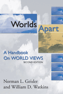 Worlds Apart: A Handbook on World Views; Second Edition