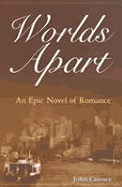 Worlds Apart: An Epic Novel of Romance - Cairney, John