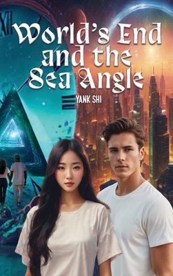 World's End and the Sea Angle - Shi, Yank