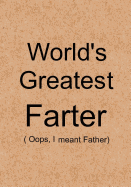 World's Greatest Farter: Dad's Journal, Father's Day Gift from Daughter or Son, Notebook - Funny Dad Gag Gifts