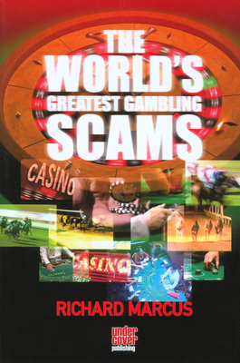 World's Greatest Gambling Scams - Marcus, Richard R