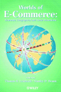 Worlds of E-Commerce: Economic, Geographical and Social Dimensions