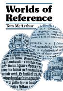 Worlds of Reference - McArthur, Tom