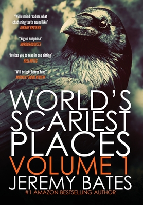 World's Scariest Places: Volume One: Suicide Forest & The Catacombs - Bates, Jeremy