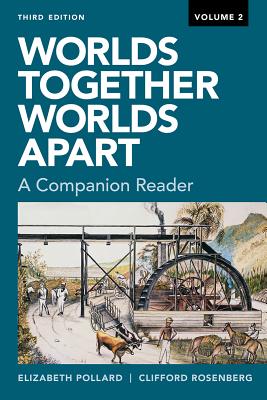 Worlds Together, Worlds Apart: A Companion Reader - Pollard, Elizabeth, and Rosenberg, Clifford