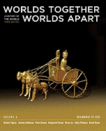 Worlds Together, Worlds Apart, Volume a: A History of the World: Beginnings to 1200