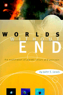 Worlds Without End: The Exploration of Planets Known and Unknown