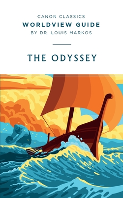 Worldview Guide for the Odyssey - Markos, Louis