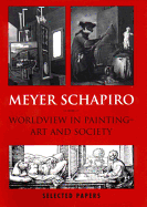 Worldview in Painting- Art and Society: Selected Papers, Vol. V