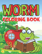 Worm Coloring Book: Lovely Worm coloring book for anyone