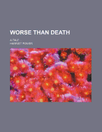 Worse Than Death: A Tale