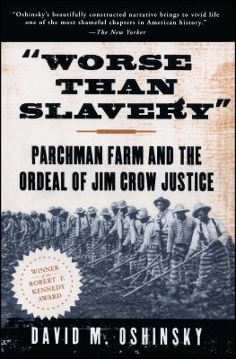 Worse Than Slavery - Oshinsky, David M