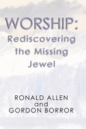 Worship: Rediscovering the Missing Jewel