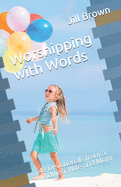 Worshipping with Words: 48 Devotionals from a Midwest Wife and Mom