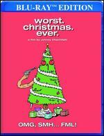 Worst. Christmas. Ever. [Blu-ray]