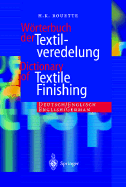 Worterbuch Der Textilveredelung/Dictionary of Textile Finishing: Deutsch/Englisch, English/German