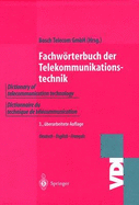 Worterbuch Telekommunikationstechnik: Dictionary of Telecommunication Technology Dictionaire Du Technique De Telecommunication
