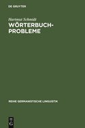 Worterbuchprobleme: Untersuchungen Zu Konzeptionellen Fragen Der Historischen Lexikographie