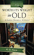 Worth Its Weight in Old: A Karen Maxwell Mystery
