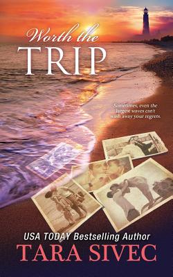 Worth the Trip (a Fisher's Light Companion Novella) - Sivec, Tara