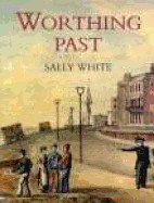 Worthing Past - White, Sally