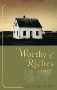 Worthy of Riches