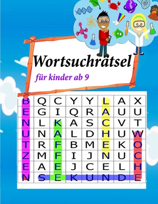 wortsuchr?tsel f?r kinder ab 9: r?tselbuch Wortspiele f?r Kinder der etwas anderen Art in gro?er Schrift - F Ams