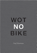 Wot No Bike