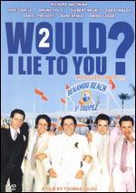 Would I Lie to You 2 [WS]