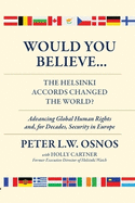 Would You Believe...The Helsinki Accords Changed the World?