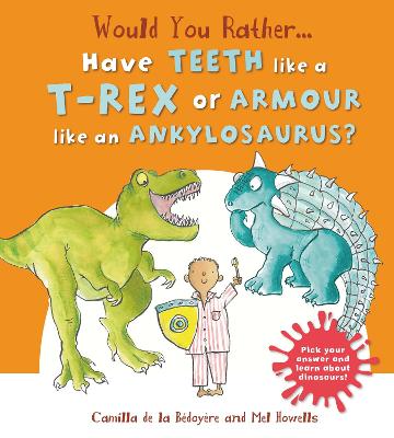 Would You Rather Have the Teeth of a T-Rex or the Armour of an Ankylosaurus? - de le Bdoyre, Camilla
