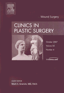 Wound Surgery, an Issue of Clinics in Plastic Surgery: Volume 34-4