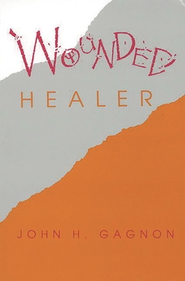 Wounded Healer - Gagnon, John