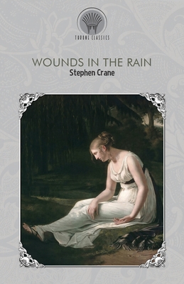 Wounds in the Rain - Crane, Stephen