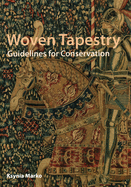 Woven Tapestry: Guidelines for Conservation