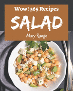 Wow! 365 Salad Recipes: Best-ever Salad Cookbook for Beginners