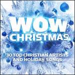 Wow Christmas: 30 Top Christian Artists and Holiday Songs