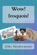 Wow! Iroquois!