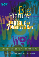 Wow-The Big Picture: The Bible in Seven Minutes a Day