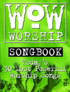 Wow Worship Songbook (Today's 30 Most Powerful Worship Songs): The Green Book (Piano/Vocal/Chords) - Alfred Music