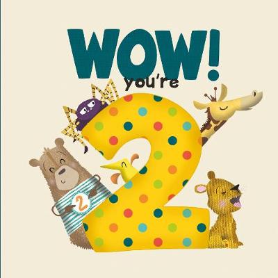 WOW! You're Two birthday book - Tapper, Lucy