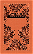 Wrath: A Dictionary for the Enraged