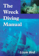 Wreck Diving Manual - Bird, Lizzie, and Bird, Lizzy