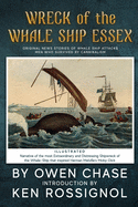 Wreck of the Whale Ship Essex - Illustrated - NARRATIVE OF THE MOST EXTRAORDINAR: Original News Stories of Whale Attacks & Cannabilism